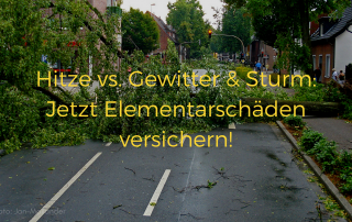 Hitze vs. Gewitter & Sturm_ Jetzt Elementarschäden versichern!