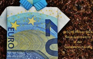 Andreas Scherff, Versicherungsmakler Mülheim- in der Sozialversicherung alsbald wieder neue Grenzwerte
