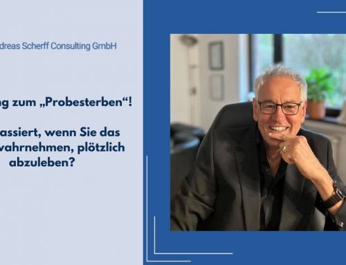 Einladung zum „Probesterben“! Was passiert, wenn Sie das Recht wahrnehmen, plötzlich abzuleben?