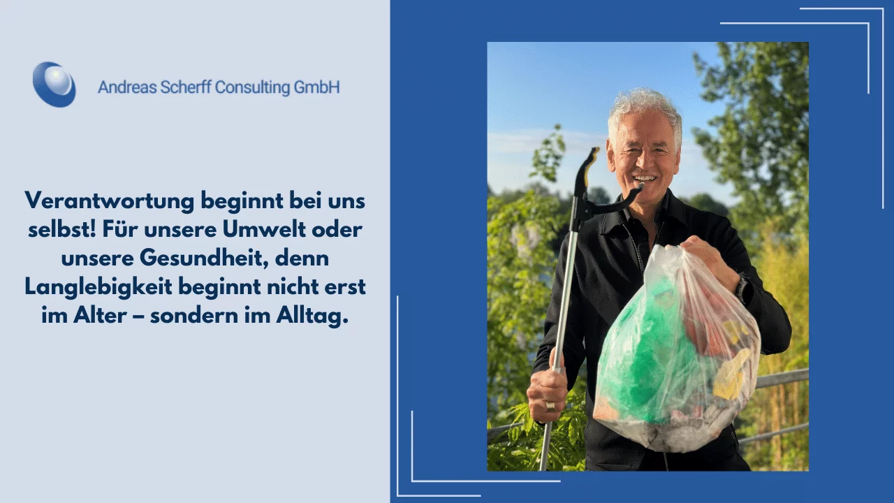 Verantwortung beginnt bei uns selbst! Für unsere Umwelt oder unsere Gesundheit, denn Langlebigkeit beginnt nicht erst im Alter – sondern im Alltag.
